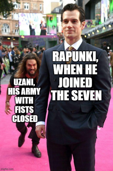 Aquaman sneaking up on Superman meme
Superman: "Rapunki, when he joined the Seven" – (greeting, expressing honor at joining a new group)
Aquaman: "Uzani, his army with fists closed" – (to close rank and attack after luring the enemy)